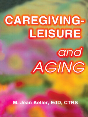 cover image of Caregiving-Leisure and Aging